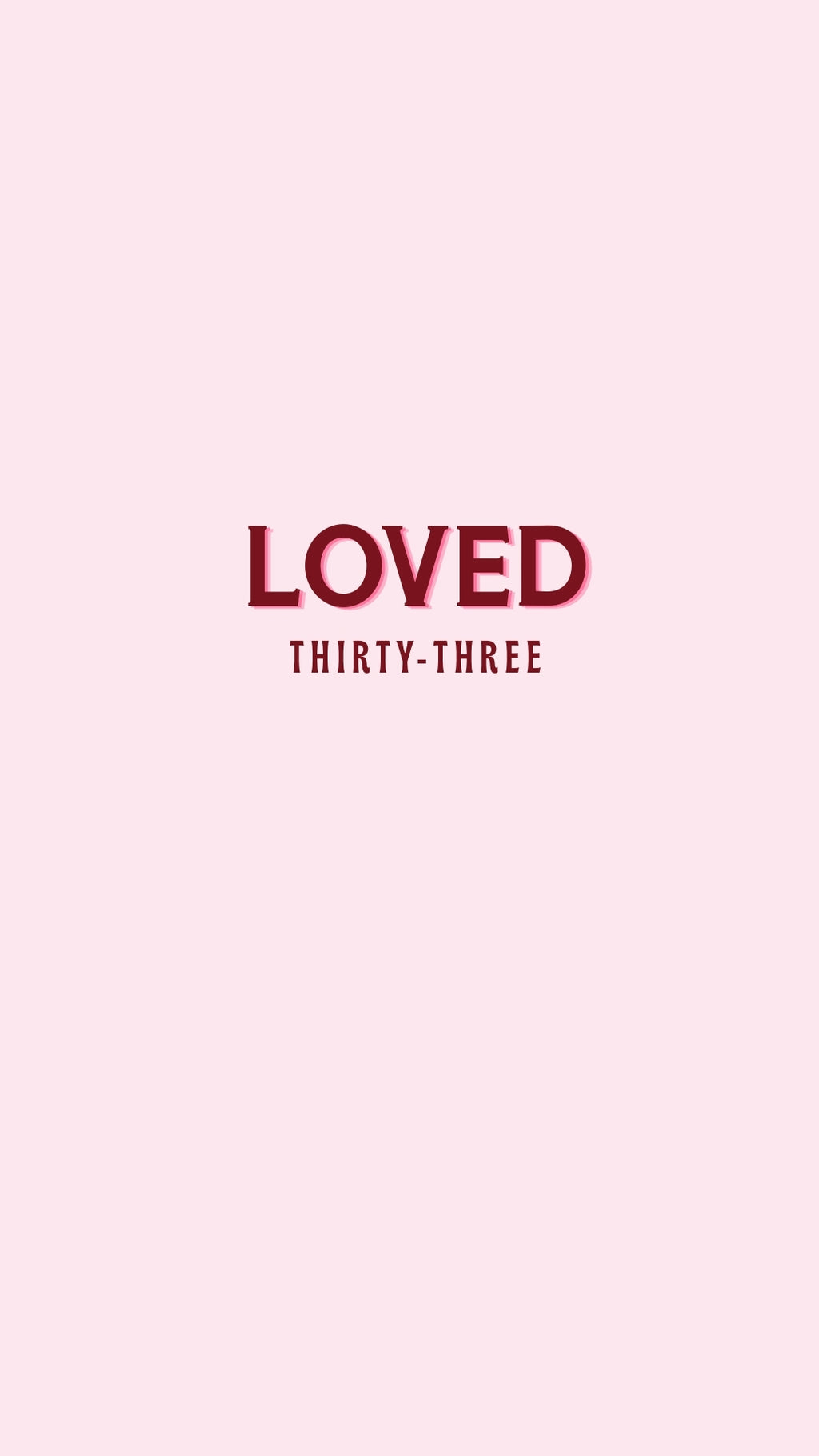 LOVED Phone Wallpaper